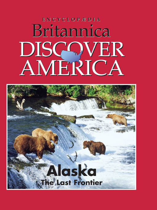 Title details for Alaska by Encyclopaedia Britannica, Inc - Available